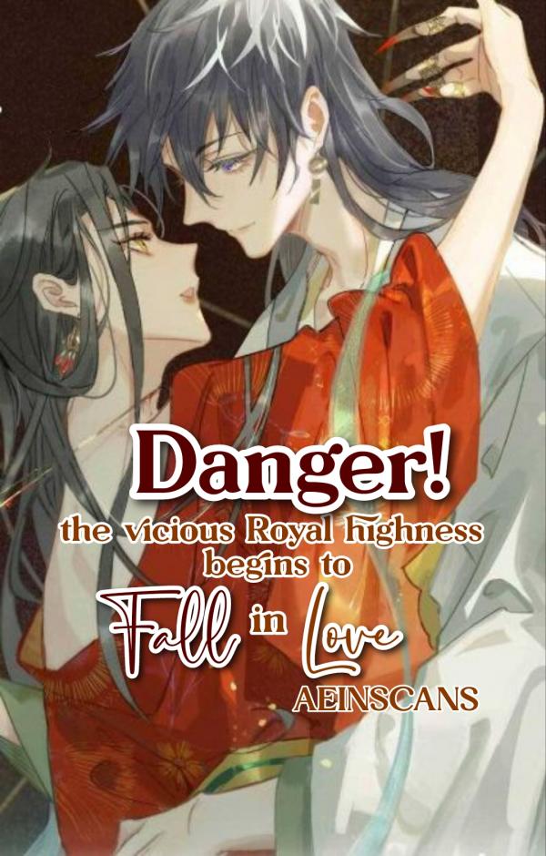 Danger! The vicious Royal highness begins to fall in love