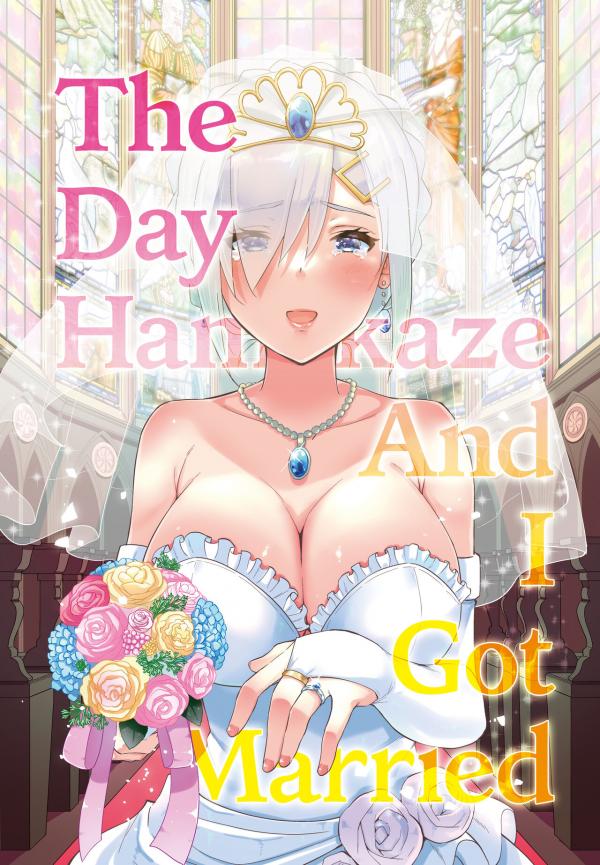 The Day Hamakaze and I Got Married